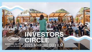 Investors Circle Marché Du Film 2025