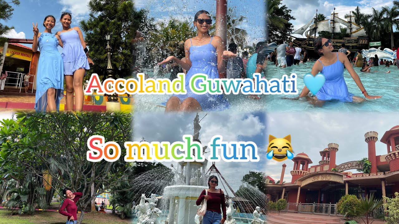Guwahati Accoland water park 💦yao summer vacation ni beraipwibai guys with ￼aisha vloger ❤️💗