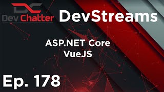 DevStreams Site - ASP.NET Core, C#, JavaScript, VueJS - Ep 178