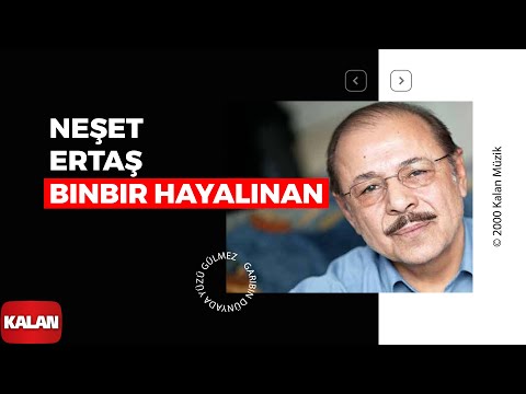 Neşet Ertaş - Binbir Hayalınan [ Garibin Dünyada Yüzü Gülmez © 2000 Kalan Müzik ]