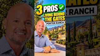 Porter Ranch Gated Communities | 3 Benefits of Living Behind the Gates