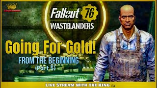Fallout 76 Wastelanders: Going For Gold!