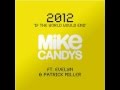 Mike Candys feat. Evelyn & Patrick Miller - 2012 (If The World Would End)