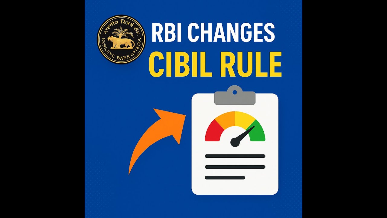 RBI Changed 5 CIBIL Rules in 2025 | New Credit Score Rules You Must Know!