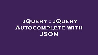 jQuery : jQuery Autocomplete with JSON