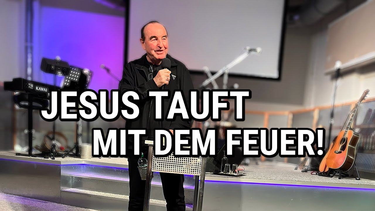 Jesus tauft mit dem Feuer! Walter Heidenreich (FCJG Lüdenscheid), Sa. 13.12.2025