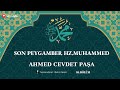 Son Peygamber Hz.Muhammed &#39;&#39;SON BÖLÜM&#39;&#39; / Ahmed Cevdet Paşa (Sesli Kitap-16.Bölüm)