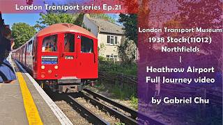Full Journey on LTM 1938 Stock Heritage Journey to Heathrow | 倫敦交通博物館 1938 Stock 復古列車之旅往希斯洛機場全程行車片段