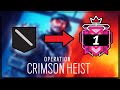 How I Got CHAMPION In Operation Crimson Heist - Rainbow Six Siege Gameplay