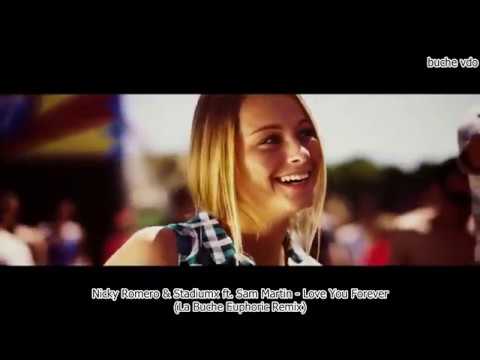 Nicky Romero & Stadiumx ft  Sam Martin - Love You Forever [La Buche Euphoric Remix]