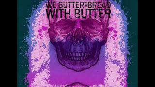 We Butter The Bread With Butter - World Of Warcraft.