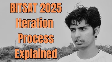 BITSAT Iteration Process Explained | BITSAT 2025 | BITS Pilani