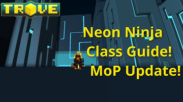 [Trove] Neon Ninja Class Guide(Tutorial)