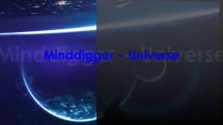 🌴💚🌹🎵🎶🎼🎧MINDDIGGER - Universe🎧🎼🎶🎵🌹💚🌴😎👍