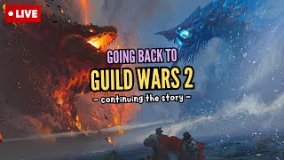 Going Back to Guild Wars 2 - Continuing the Story | Guild Wars 2