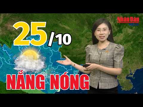 Latest weather forecast for today, October 25 | Latest day and night weather forecast | Nhan Dan ...