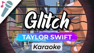 Taylor Swift - Glitch - Karaoke Instrumental (Acoustic)