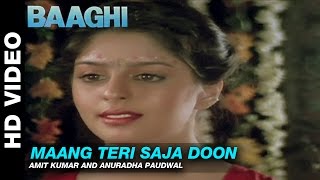 Maang Teri Saja Doon Mein - Baaghi: A Rebel for Love Amit Kumar Salman Khan & Nagma