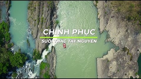 Chinh Phục Suối Thác Tây Nguyên | HÀNH TRÌNH THÔNG MINH