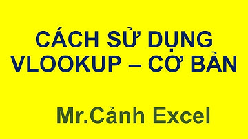 Cách sử dụng hàm vlookup trong excel để dò tìm lấy dữ liệu - excel cơ bản