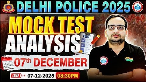 Delhi Police Mock Analysis 2025 | Delhi Police Constable Weekly Mock Test Solution (7 Dec)