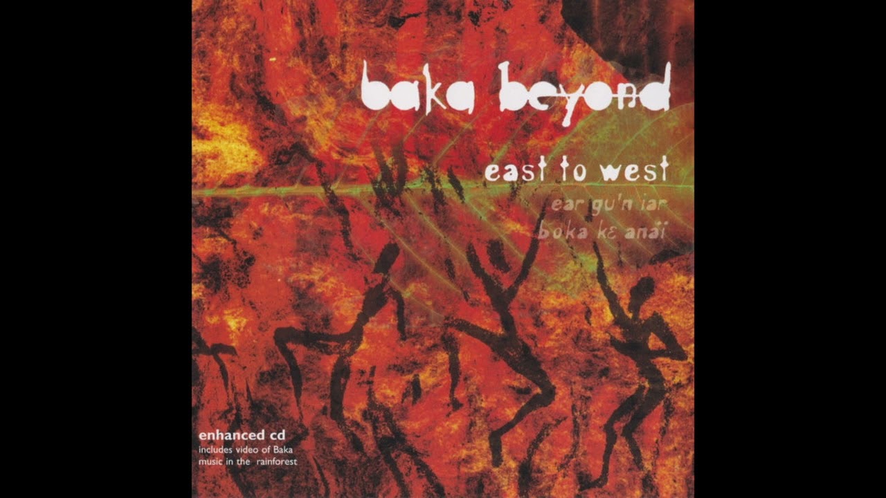 Baka Beyond – East To West (Full Album) (2002) - YouTube