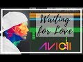 Waiting for Love - Avicii (TRIBUTE!) FREE DOWNLOAD IN DESCRIPTION