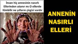 Annenin Nasırlı Elleri