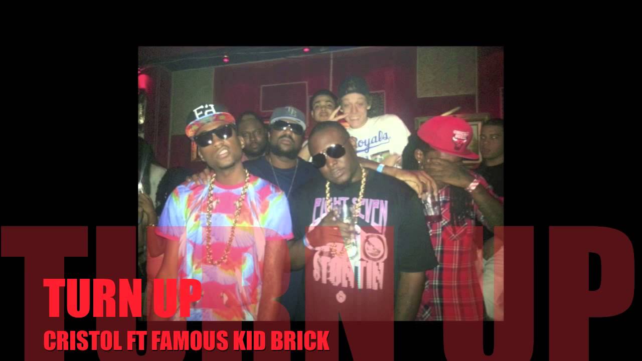 Cristol "Turn UP" Ft Famous Kid Brick produced by Cristol