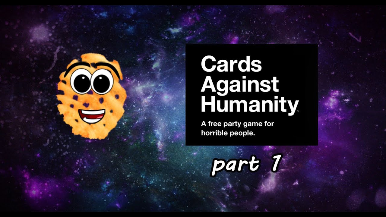 CARDS AGAINST HUMANITY w/ friends Part 1 YouTube