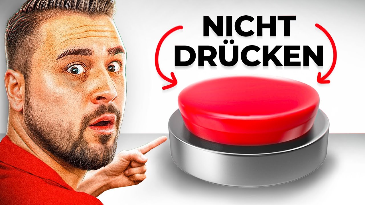 Ich hätte den KNOPF NICHT DRÜCKEN DÜRFEN