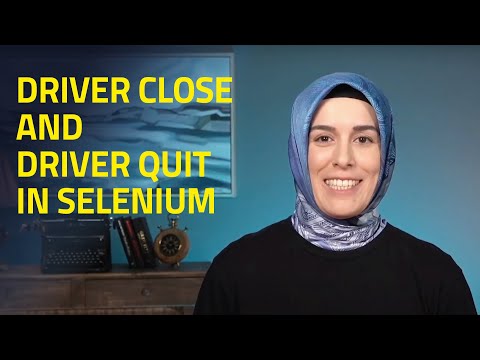 What is the difference between driver close and driver quit?