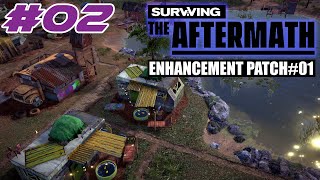 Surviving the Aftermath - Enhancement Patch #1 - Let's Play - #02