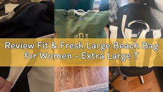Review Fit & Fresh Large Beach Bag for Women - Extra Large Travel Tote With Pockets