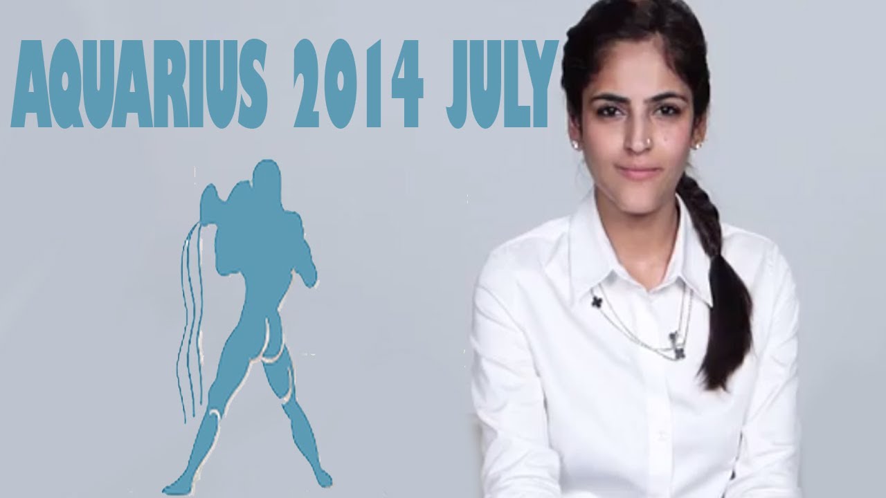 Aquarius Horoscope - July 2014 | Astrology by Tamanna C