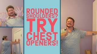Standing Chest Openers Help Fix Rounded Shoulders! Unilateral and Bilateral Instructions