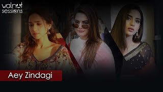 Aey Zindagi | Aima Baig | Nabeel Shaukat Ali | OST | Biggest Hit Song of 2019 | Walnut Sessions