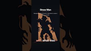 Straw Man: Why Your Argument Gets Twisted