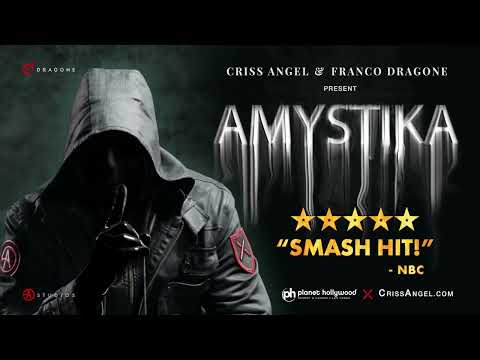 Criss Angel and Franco Dragone present AMYSTIKA