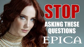Stupid questions people ask EPICA!