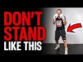 Your Boxing Stance Is Wrong 