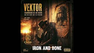 Iron and bone VEKTOR CMW music #naturalmusic#mozawild #Viral#ReflorecimientoCyan#1#viral