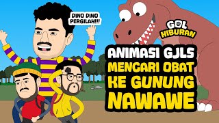 ANIMASI GJLS - MENCARI OBAT KE GUNUNG NAWAWE