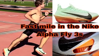 Running a 4:43 mile in the Nike Alpha Fly 3: not aggressive enough for the mile