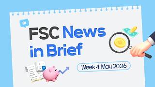 Fsc News In Brief week 4 May 2026