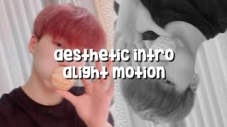Aesthetic intro for edits || alight motion