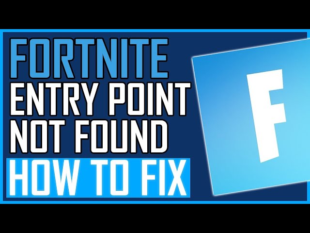 Solved] Fortnite Entry Point Not Found (2023) - Driver Easy