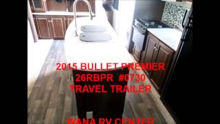 2015 BULLET PREMIER 26RBPR 0730 TRAVEL TRAILER