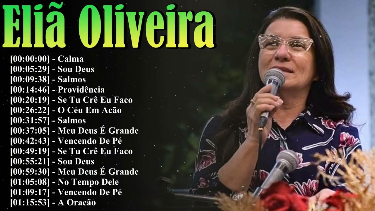 Eliã Oliveira 15 Grandes Êxitos 2026 | Lo Mejor De La Unção E Poder | Vencendo De Pé Y Providência