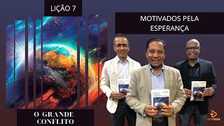 LIÇÃO 7 - MOTIVADOS PELA ESPERANÇA | 2º Trimestre 2024 -  @novotempo